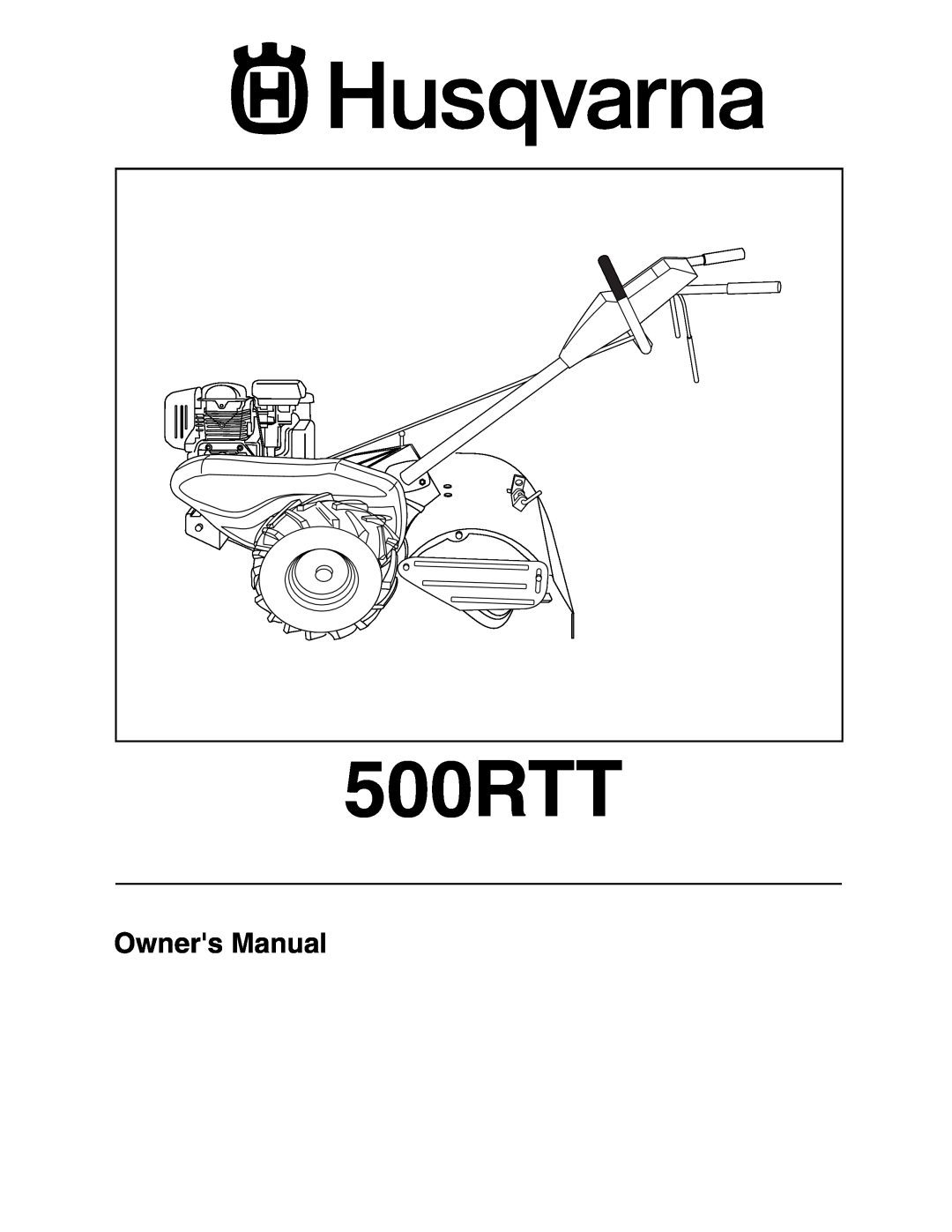 Husqvarna 500RTT owner manual Owners Manual 