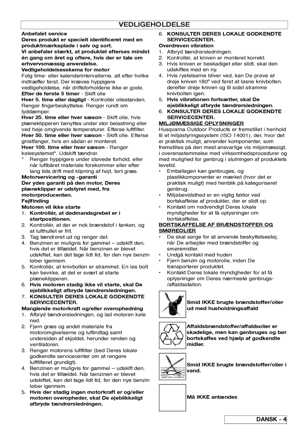 Husqvarna 5118761-06 manual Vedligeholdelse, Konsulter Deres Lokale Godkendte Servicecenter, Overdreven vibration 