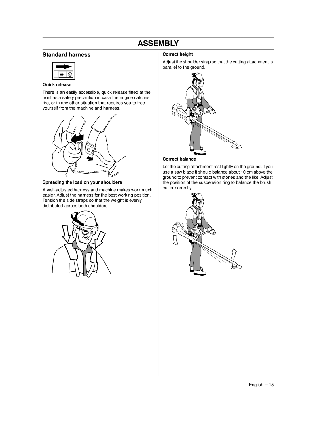 Husqvarna 524 L, 525 LST, 966781601 Standard harness, Spreading the load on your shoulders, Correct height, Correct balance 