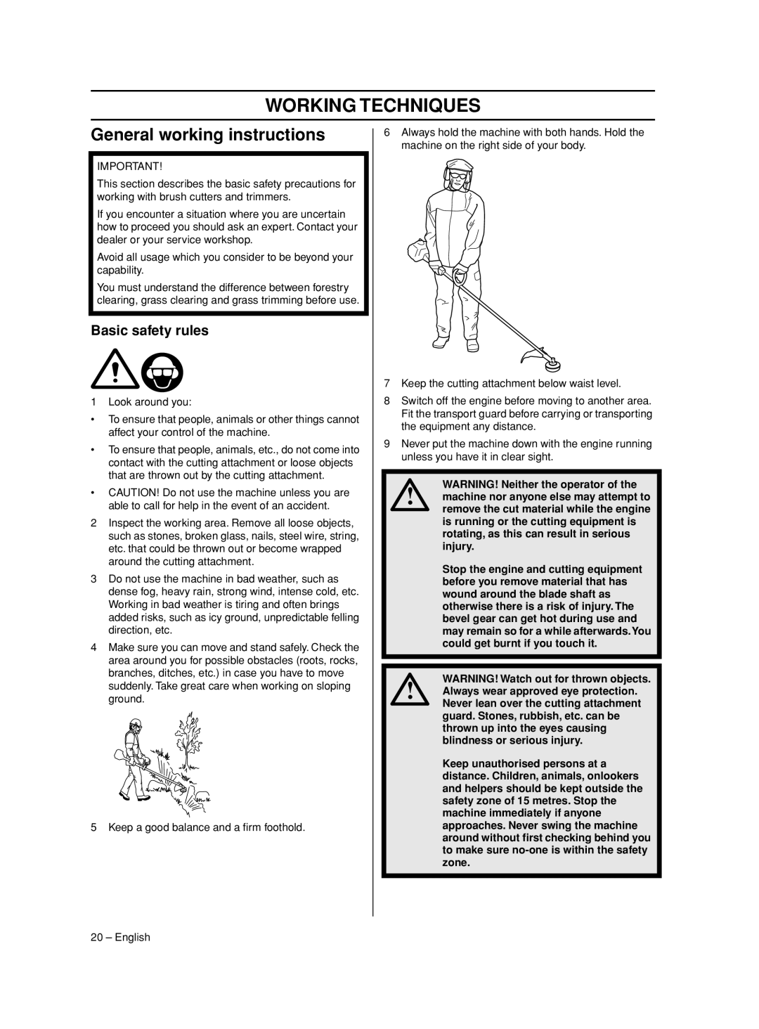 Husqvarna 524 L, 525 LST, 966781601, 525 RS, 525 RJD Working Techniques, General working instructions, Basic safety rules 