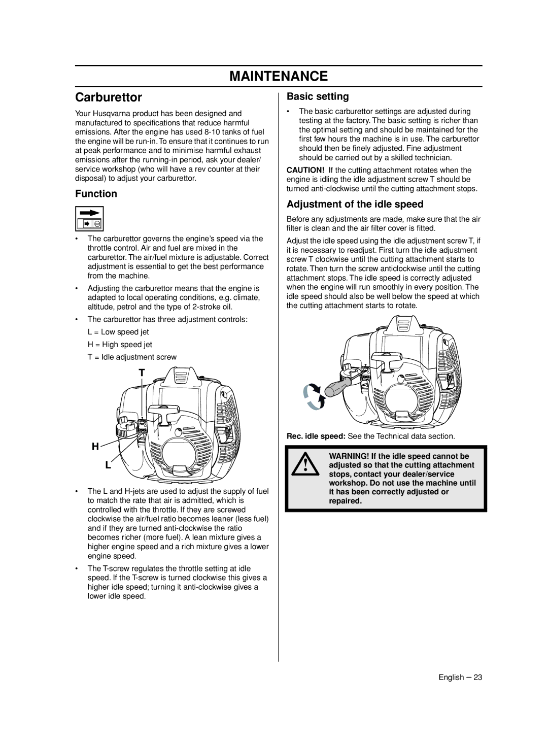 Husqvarna 525 RS, 524 L, 525 LST, 966781601 Maintenance, Carburettor, Function, Basic setting, Adjustment of the idle speed 