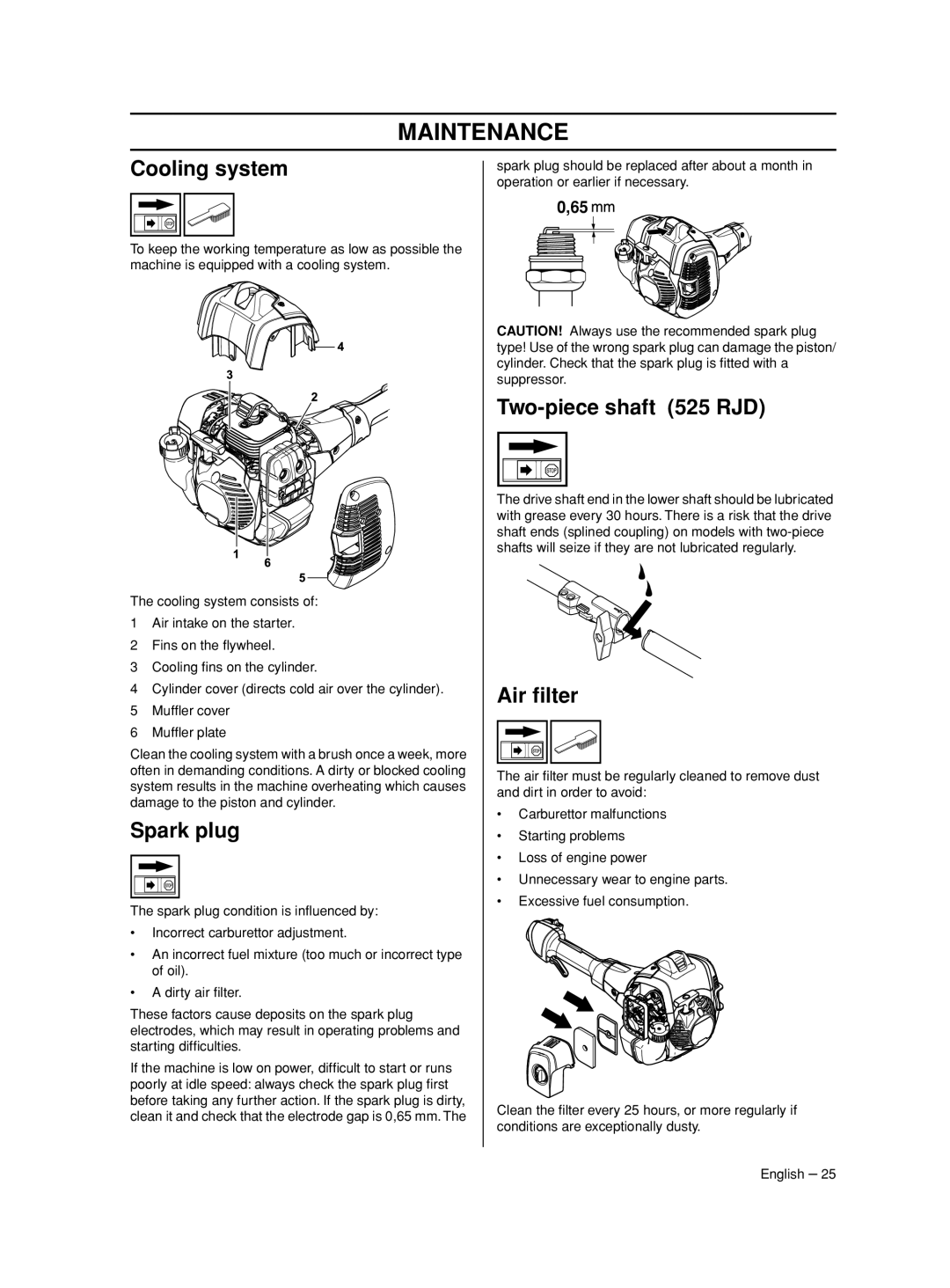 Husqvarna 524 L, 525 LST, 966781601, 525 RS manual Cooling system, Spark plug, Two-piece shaft 525 RJD, Air ﬁlter 