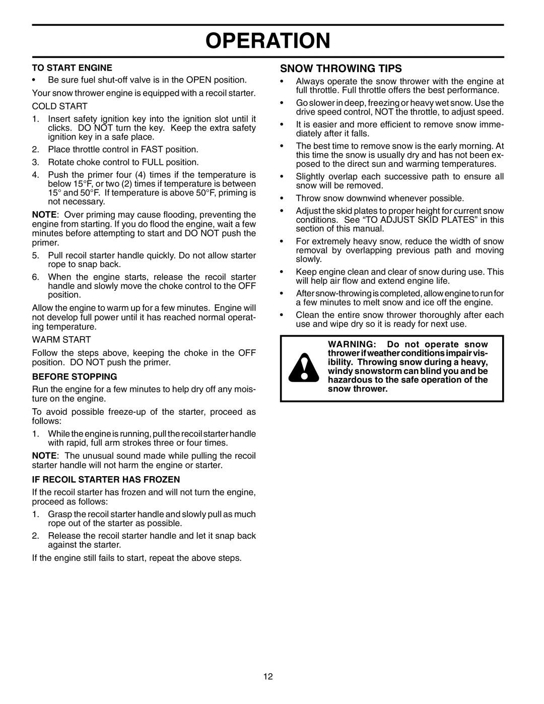 Husqvarna 524S owner manual Snow Throwing Tips, To Start Engine, Before Stopping, If Recoil Starter has Frozen 