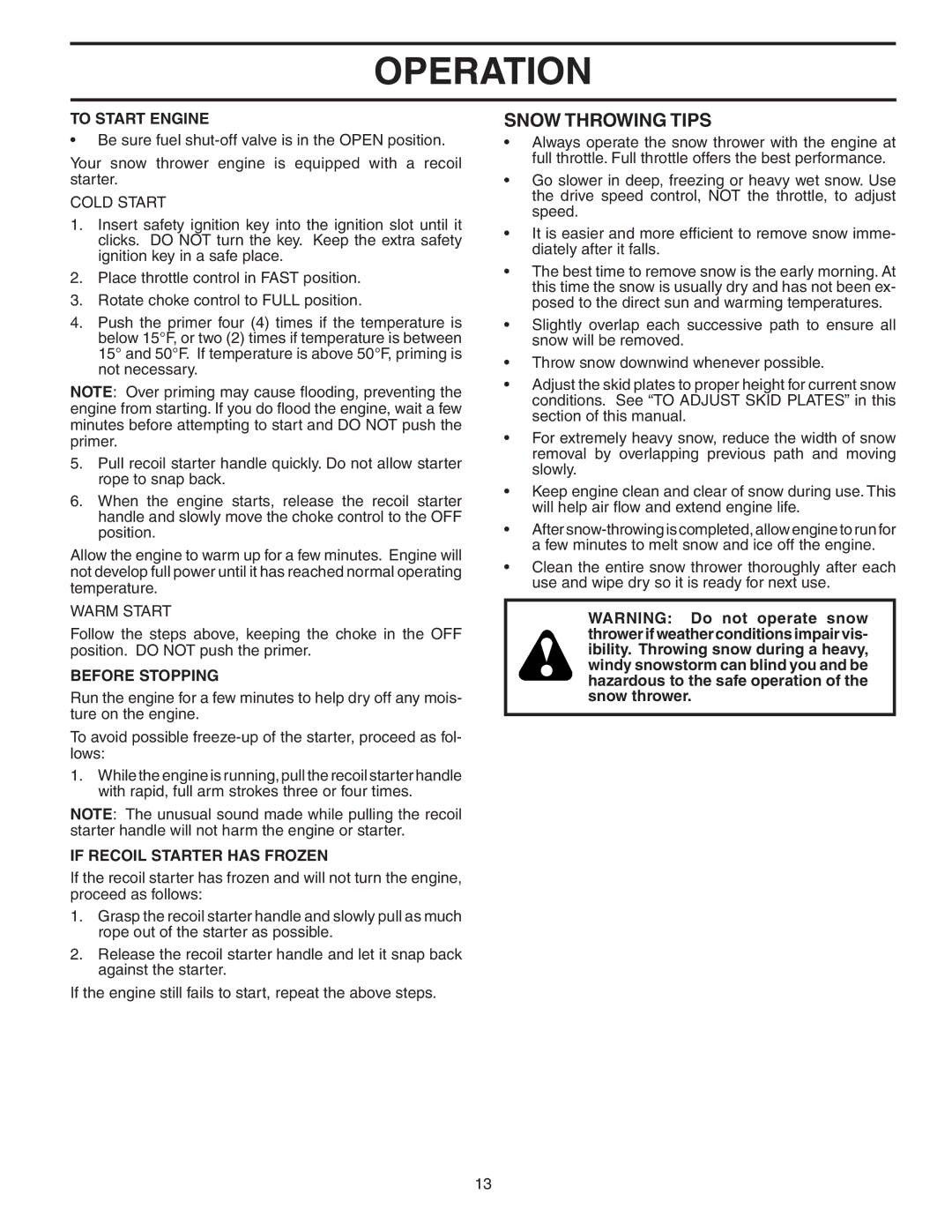 Husqvarna 524ST owner manual Snow Throwing Tips, To Start Engine, Before Stopping, If Recoil Starter has Frozen 