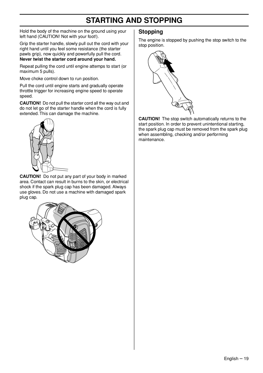 Husqvarna 525RK, 525RXT manual Stopping, Never twist the starter cord around your hand 