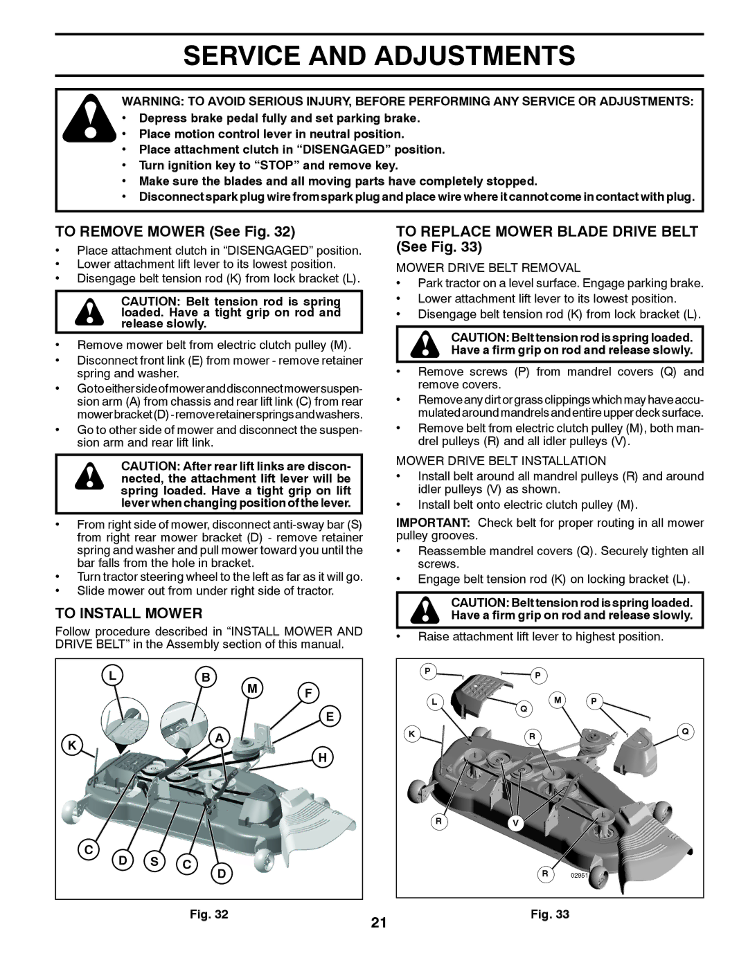 Husqvarna 07002, 532 44 02-80 owner manual Service and Adjustments, To Remove Mower See Fig, To Install Mower 