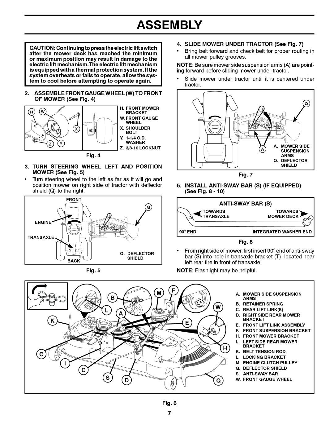 Husqvarna 07002, 532 44 02-80 Turn Steering Wheel Left and Position Mower See Fig, Install ANTI-SWAY BAR S if Equipped See 