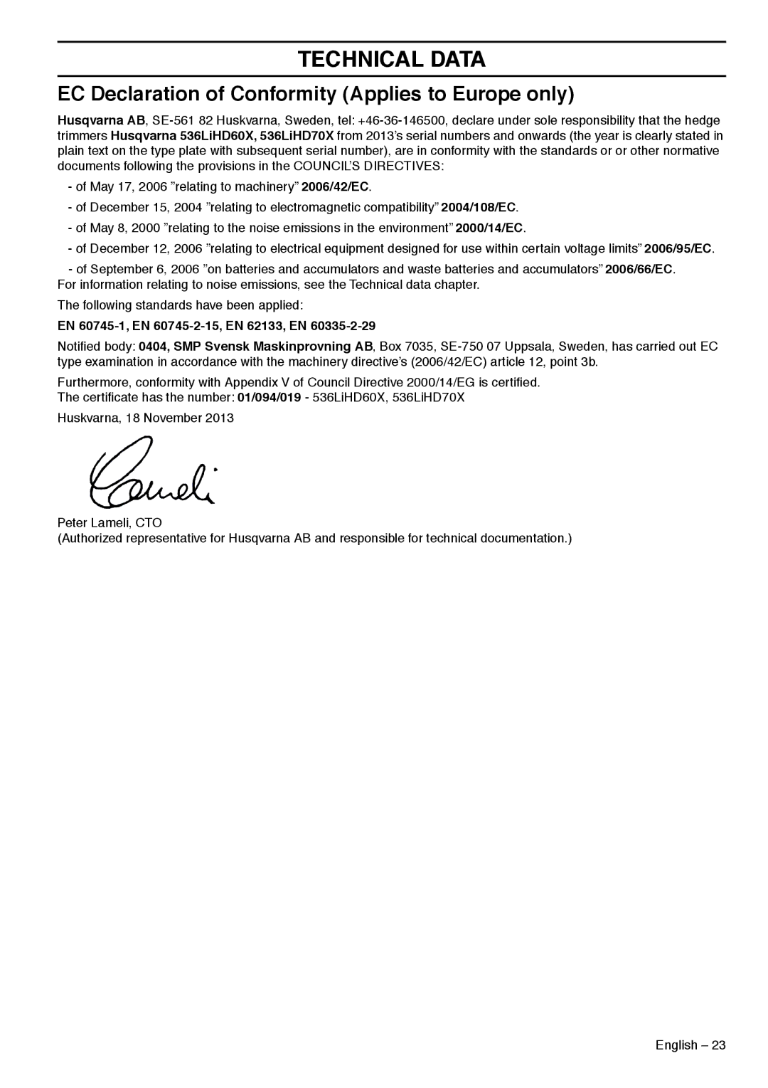 Husqvarna 536LiHD60X manual EC Declaration of Conformity Applies to Europe only, EN 60745-1, EN 60745-2-15, EN 62133, EN 