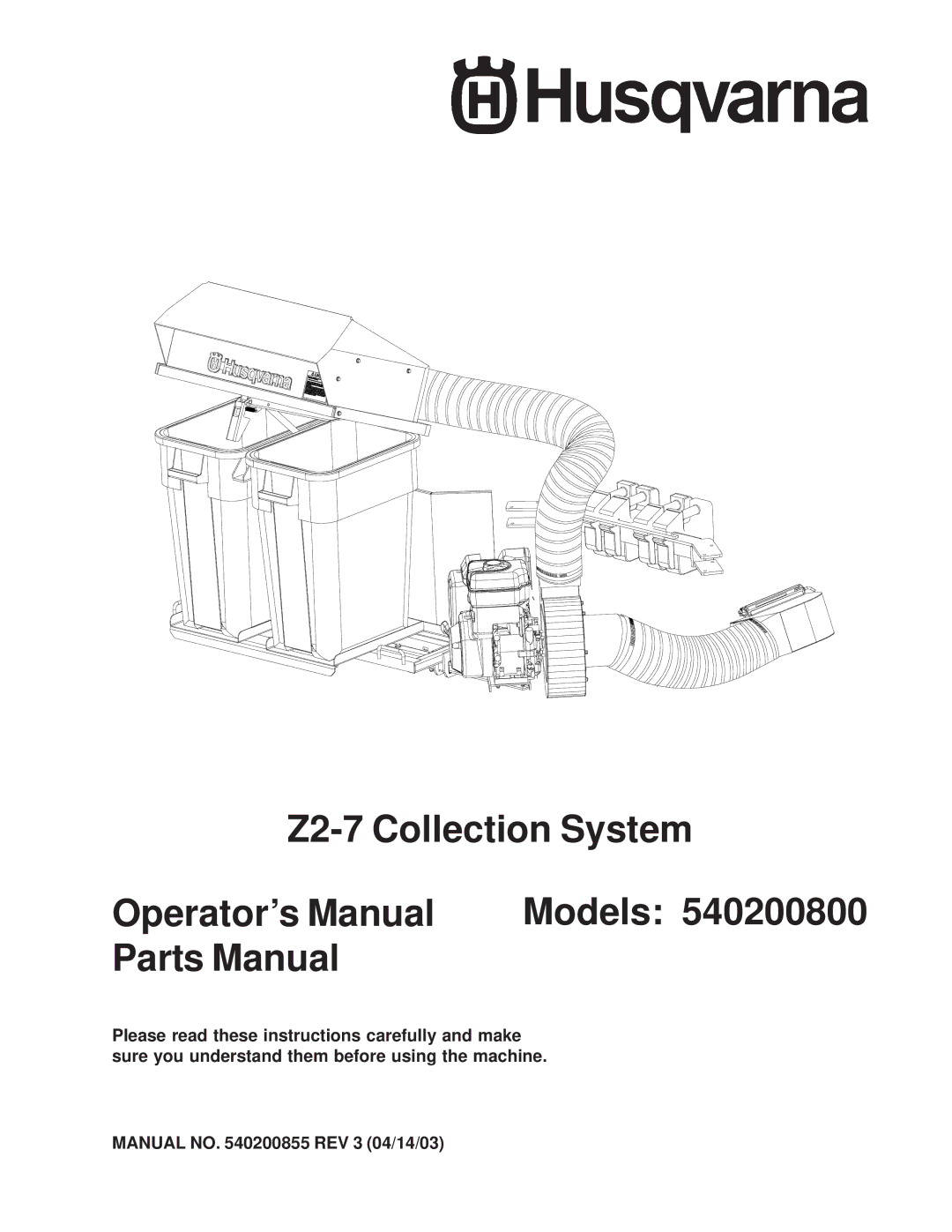 Husqvarna 540200800 system manual Z2-7 Collection System Operator’s Manual Models Parts Manual 