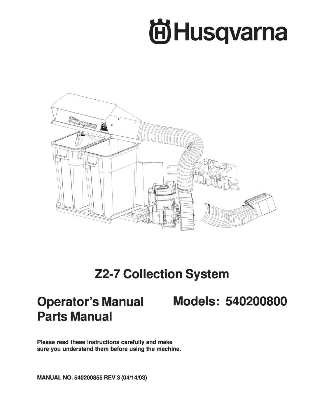 Husqvarna 540200800 system manual Z2-7Collection System, Operator’s Manual, Models, Parts Manual 