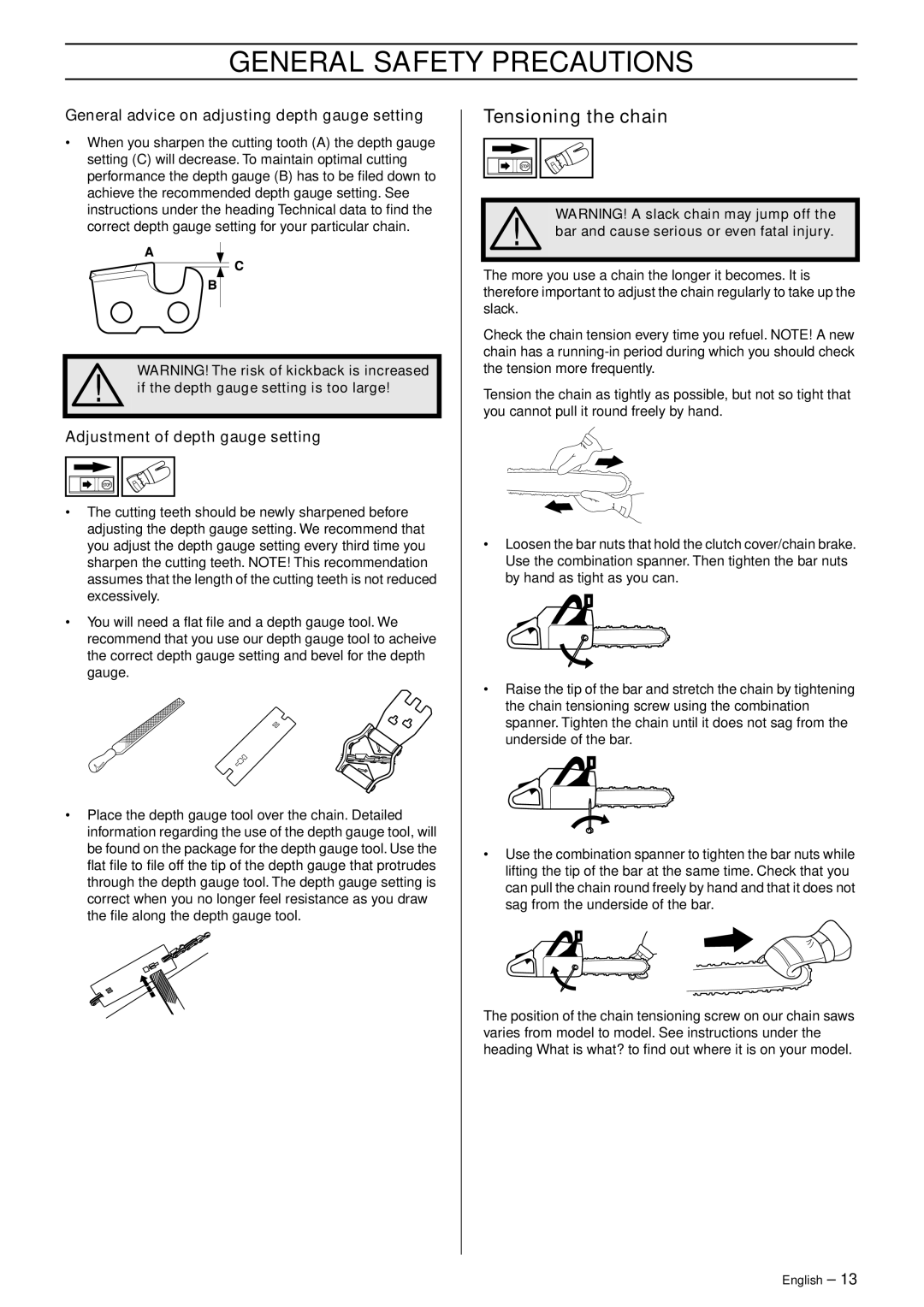 Husqvarna 55 EPA I manual Tensioning the chain, General advice on adjusting depth gauge setting 