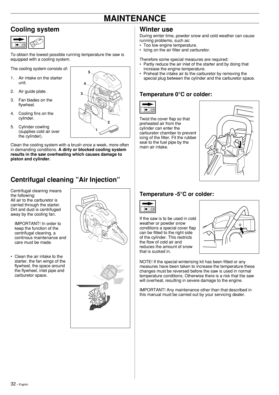 Husqvarna 55 Rancher manual Cooling system, Winter use, Centrifugal cleaning Air Injection, Temperature 0C or colder 