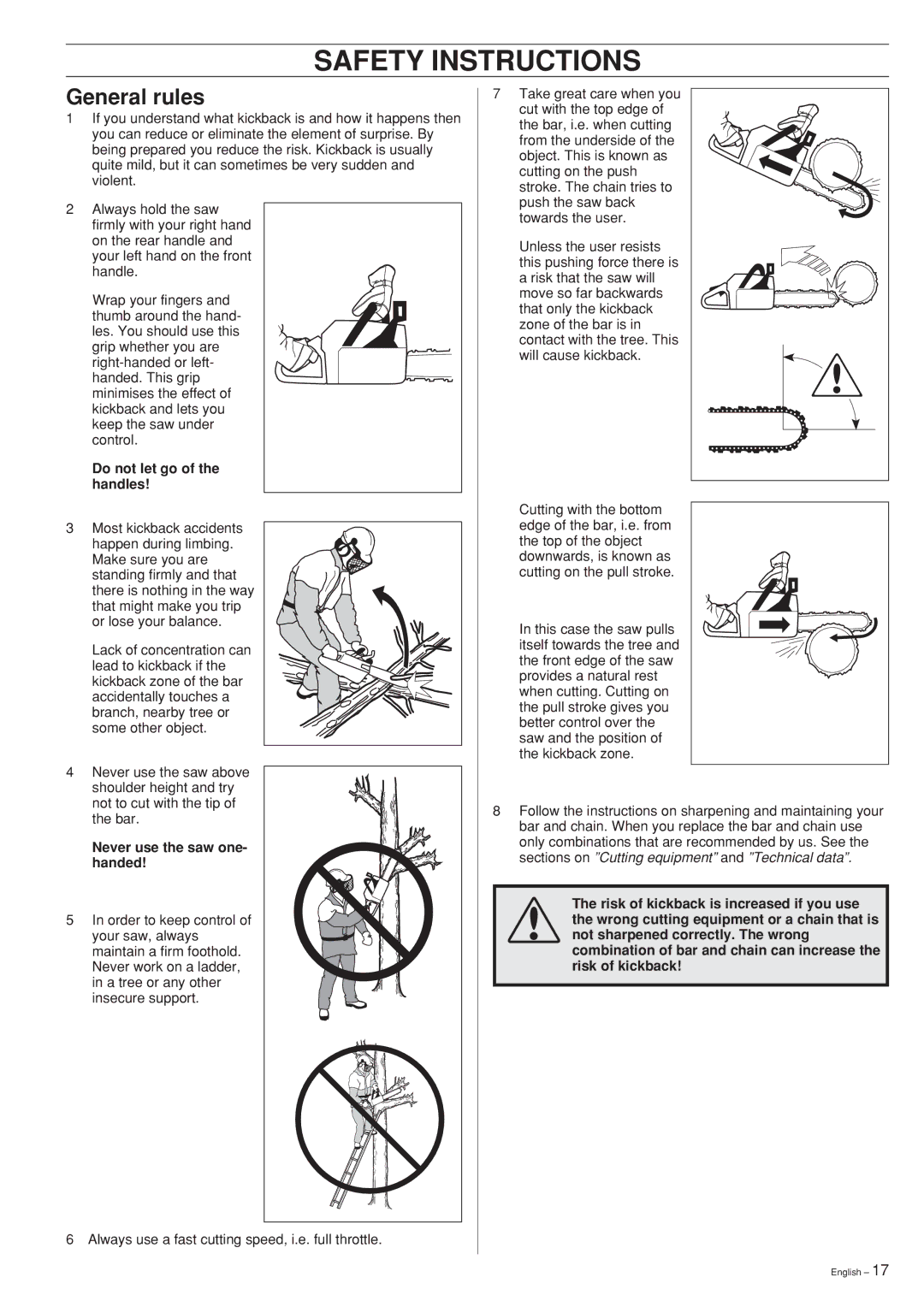 Husqvarna 55 manual General rules, Do not let go of the handles, Never use the saw one- handed 