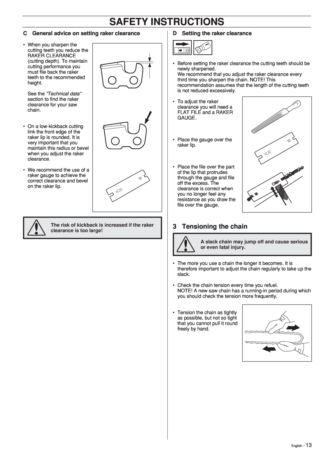 Husqvarna 55 manual Safety Instructions, Tensioning the chain, C General advice on setting raker clearance 