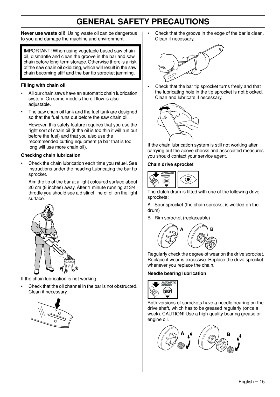 Husqvarna 550XPG, 545 Filling with chain oil, Checking chain lubrication, Chain drive sprocket, Needle bearing lubrication 
