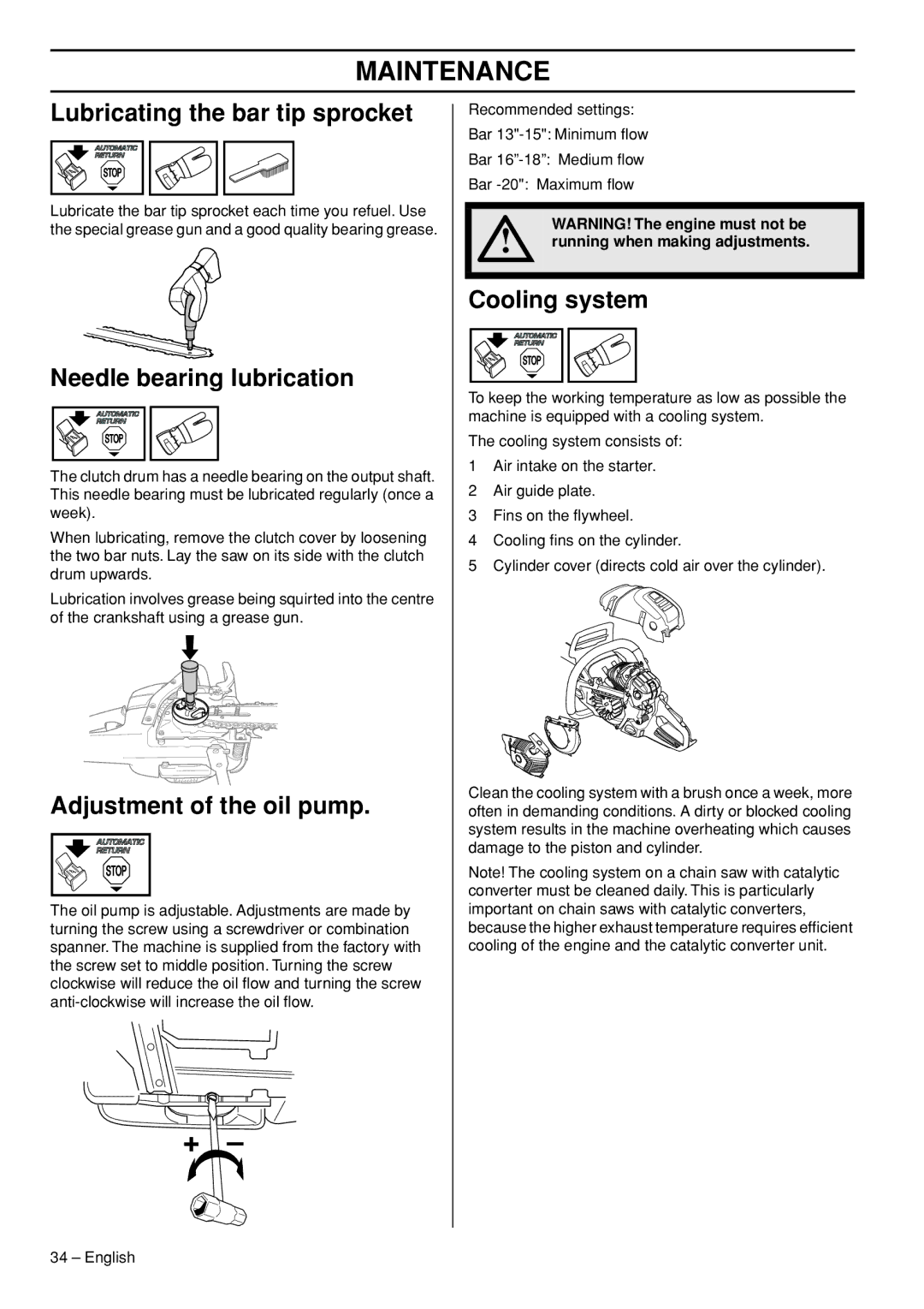 Husqvarna 550XP Lubricating the bar tip sprocket, Needle bearing lubrication, Adjustment of the oil pump, Cooling system 