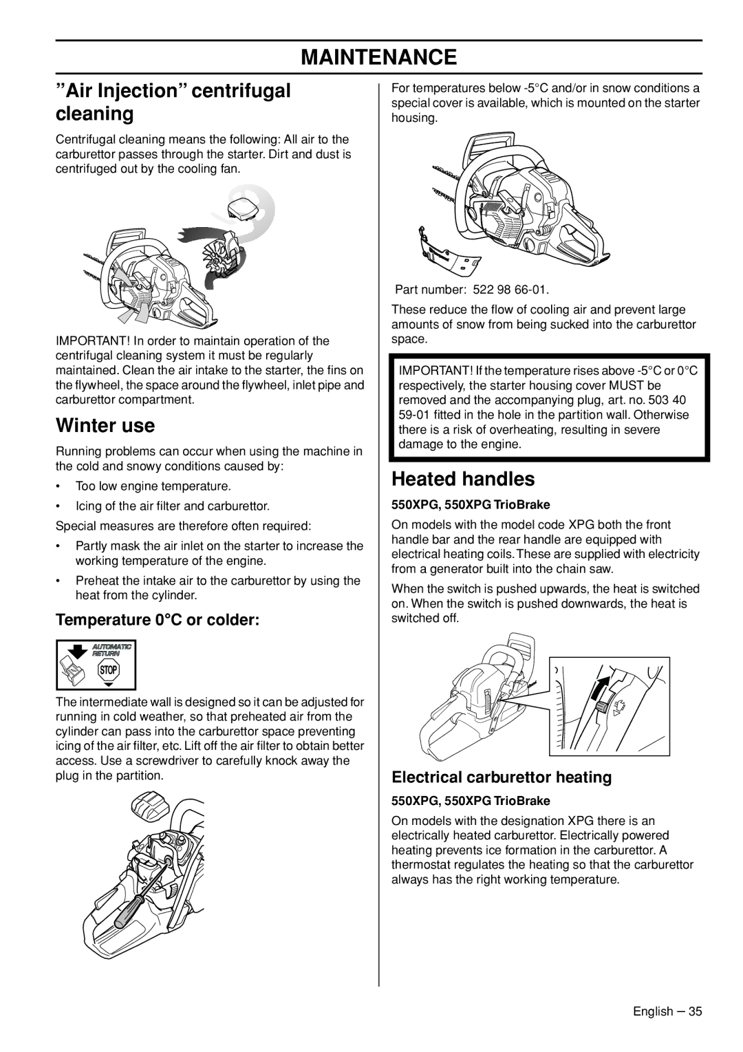 Husqvarna 545, 550XPG manual Air Injection centrifugal cleaning, Winter use, Heated handles, Temperature 0C or colder 