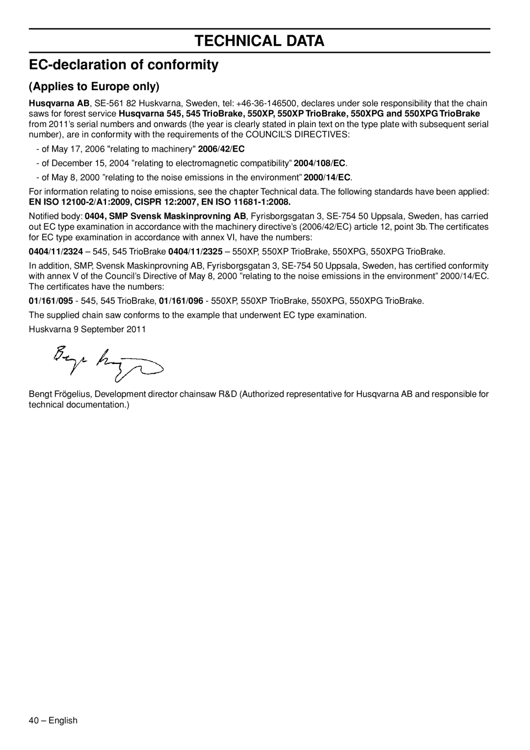 Husqvarna 550XPG, 545 EC-declaration of conformity, Applies to Europe only, EN ISO 12100-2/A12009, Cispr 122007, EN ISO 