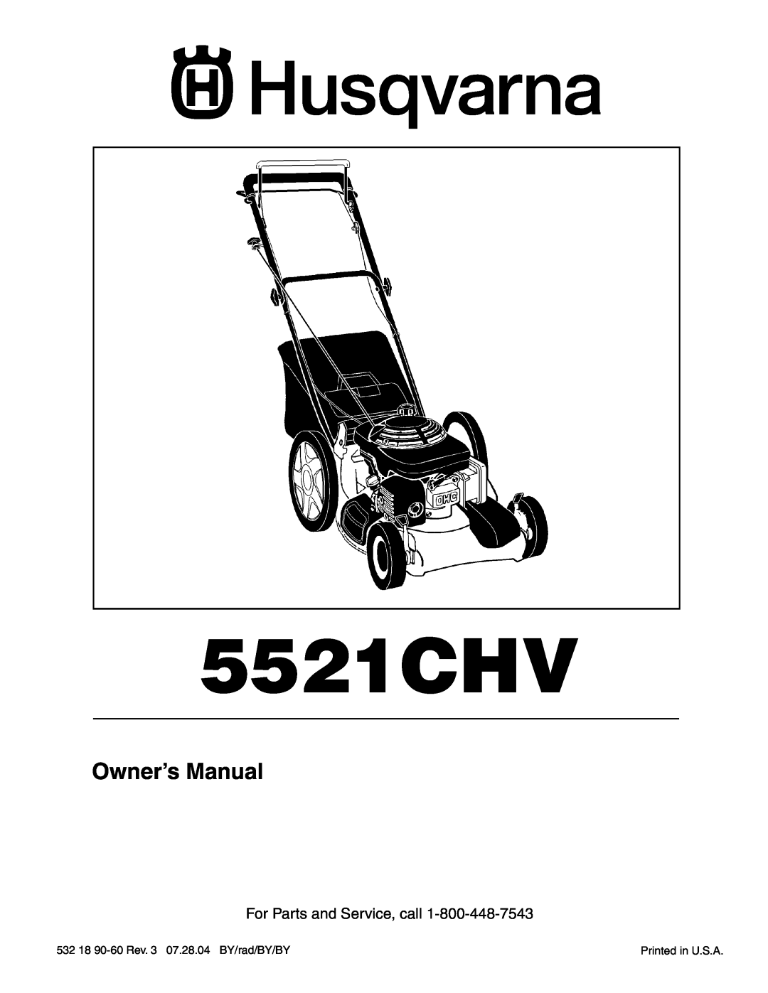 Husqvarna 5521CHV owner manual For Parts and Service, call 