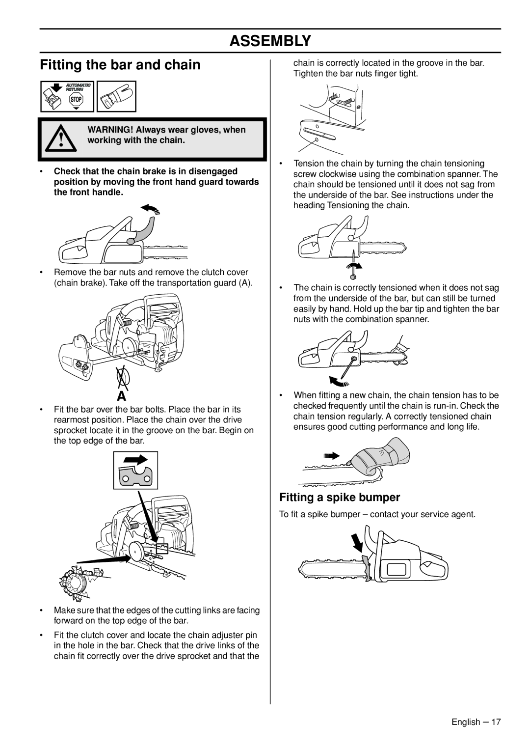 Husqvarna 560XPG, 555, 562XPG, 556 Assembly, Fitting the bar and chain, Fitting a spike bumper, Working with the chain 