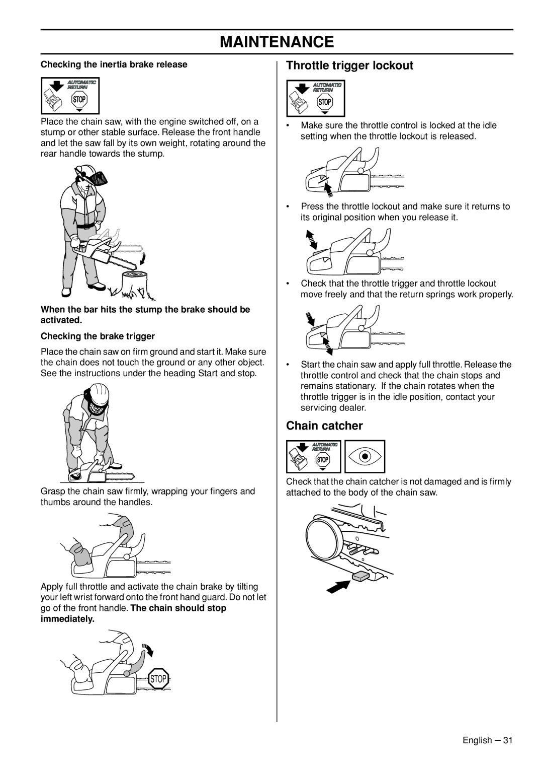 Husqvarna 555, 562XPG, 556, 560XPG manual Throttle trigger lockout, Checking the inertia brake release 