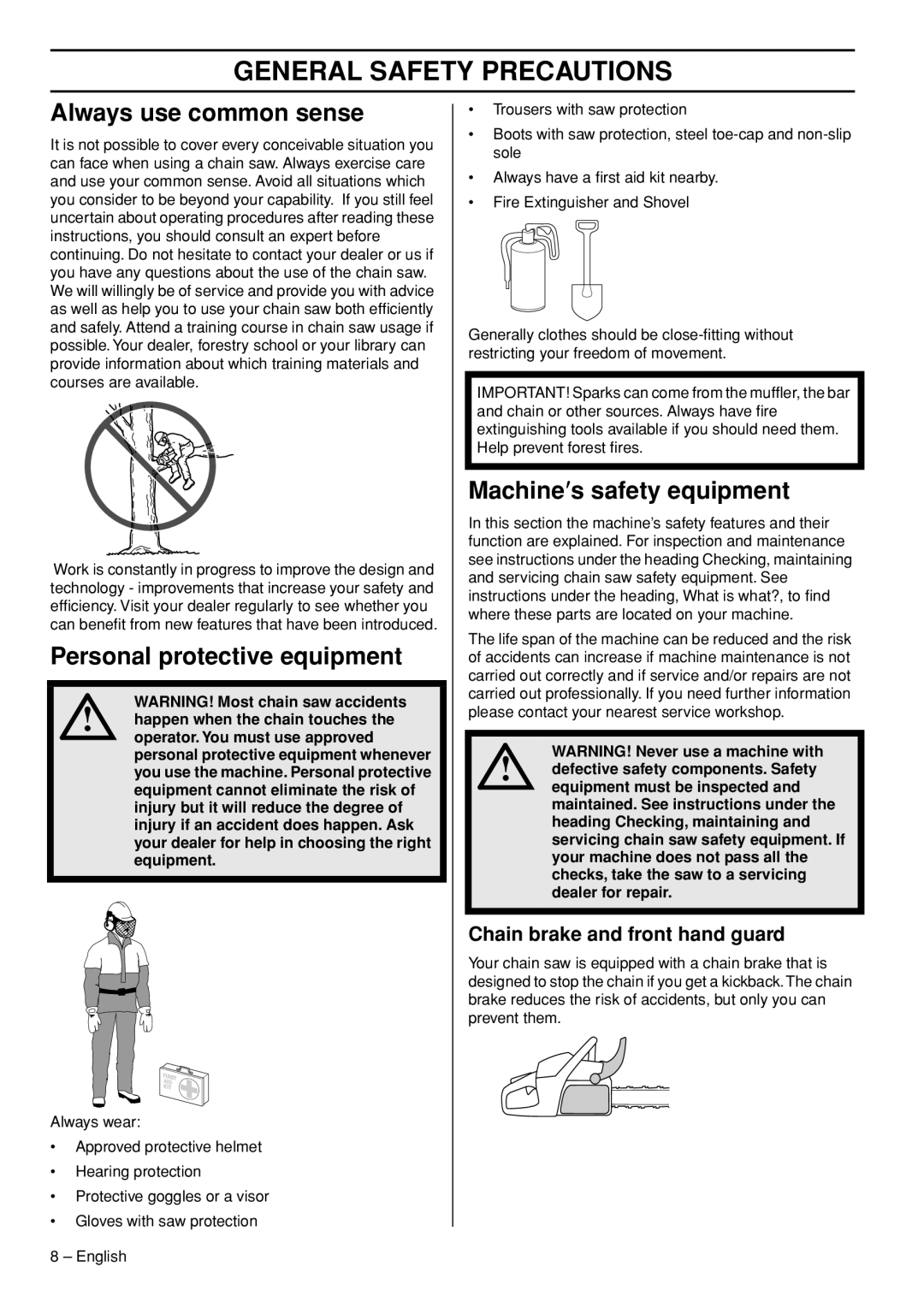 Husqvarna 562XPG, 555, 556, 560XPG Always use common sense, Personal protective equipment, Machine′s safety equipment 