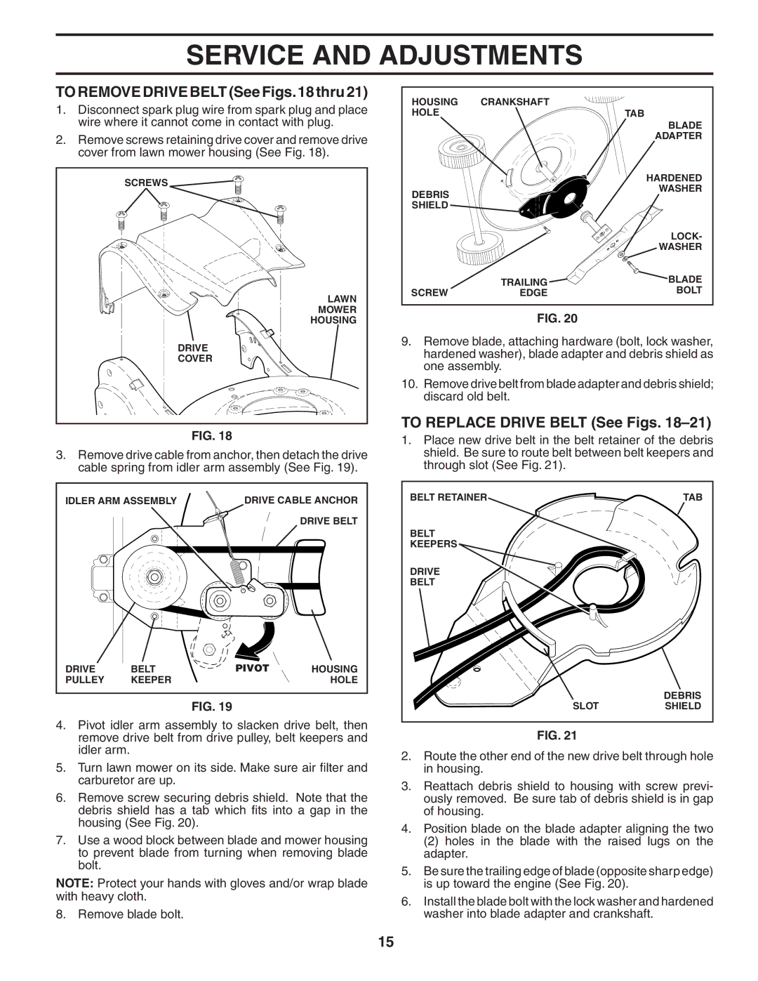 Husqvarna 55C21HV owner manual To Remove Drive Belt See Figs.18 thru, To Replace Drive Belt See Figs 