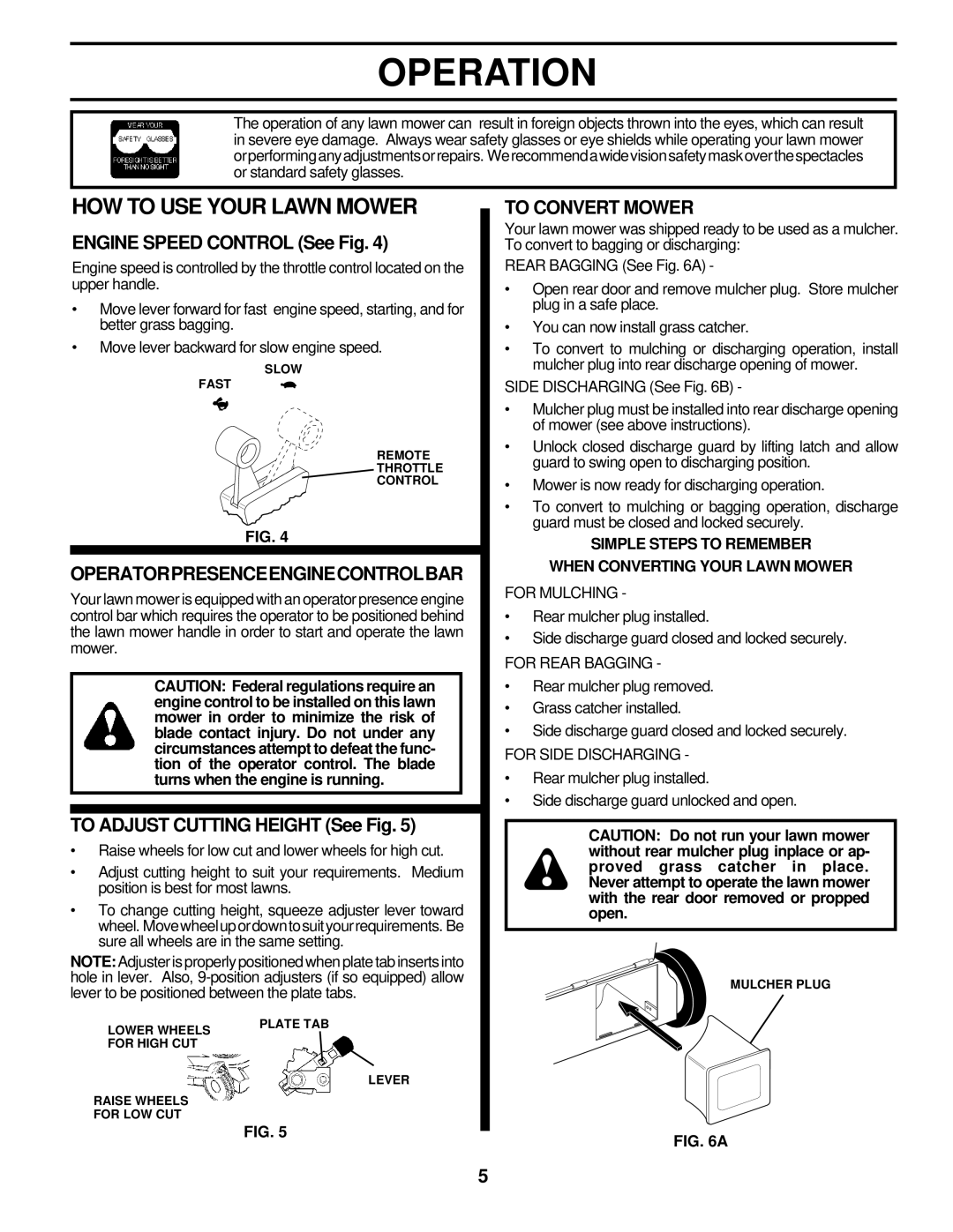 Husqvarna 560sr owner manual Operation, HOW to USE Your Lawn Mower, Operatorpresenceenginecontrolbar, To Convert Mower 