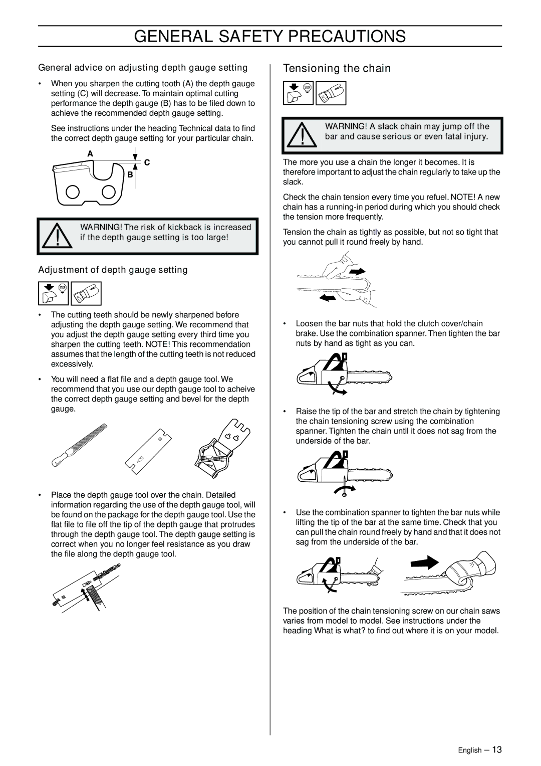 Husqvarna 570, 575XP manual Tensioning the chain, General advice on adjusting depth gauge setting 