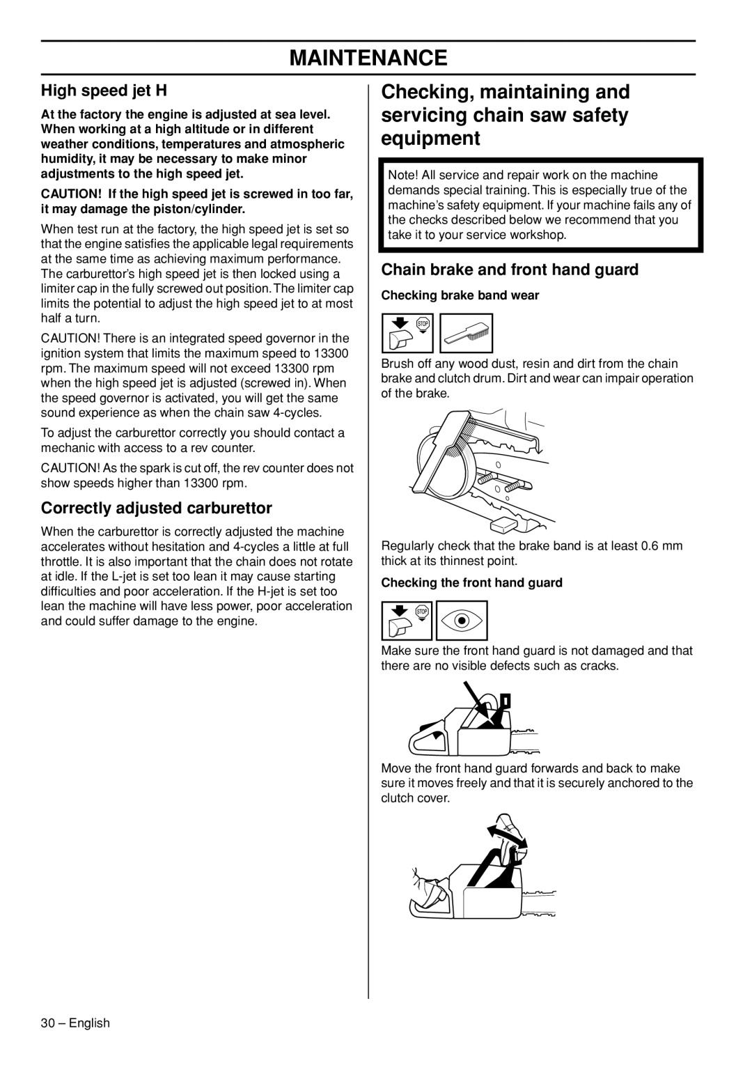 Husqvarna 570 576 XP manual High speed jet H, Correctly adjusted carburettor, Checking brake band wear 