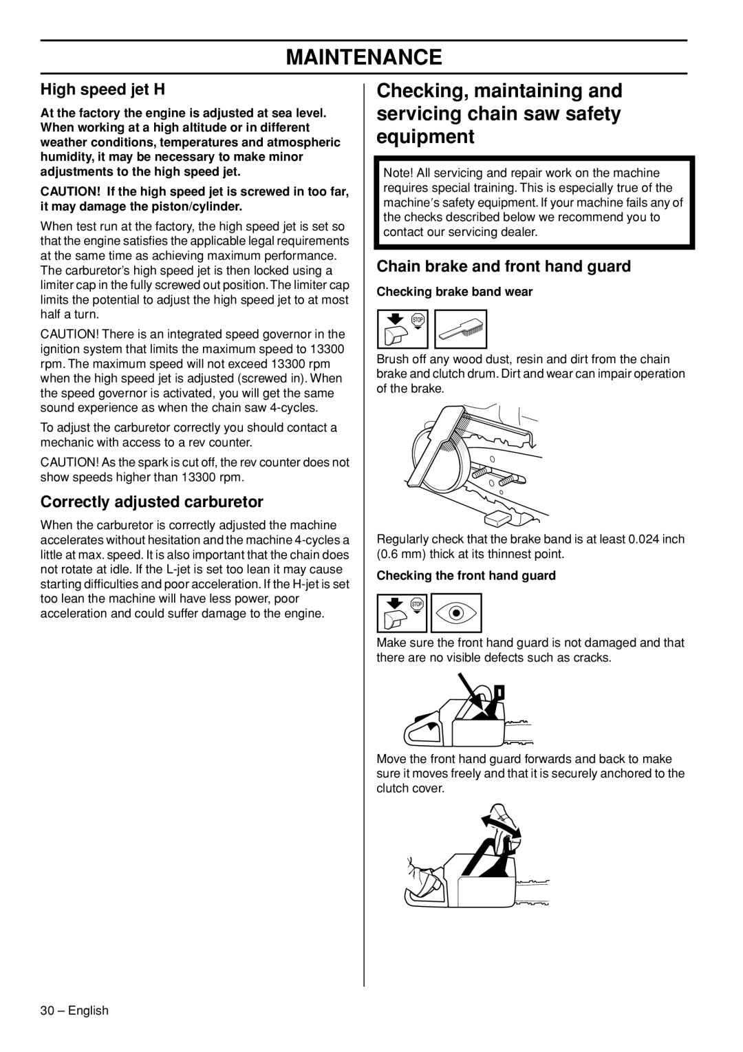 Husqvarna 570 EPA II, 576 XP EPA II manual High speed jet H, Correctly adjusted carburetor, Checking brake band wear 