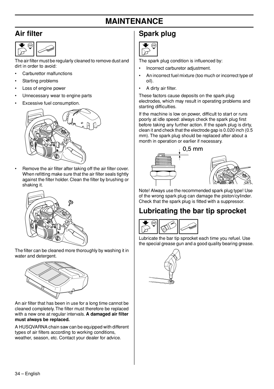 Husqvarna 570 EPA II, 576 XP EPA II manual Air ﬁlter, Spark plug, Lubricating the bar tip sprocket, Must always be replaced 