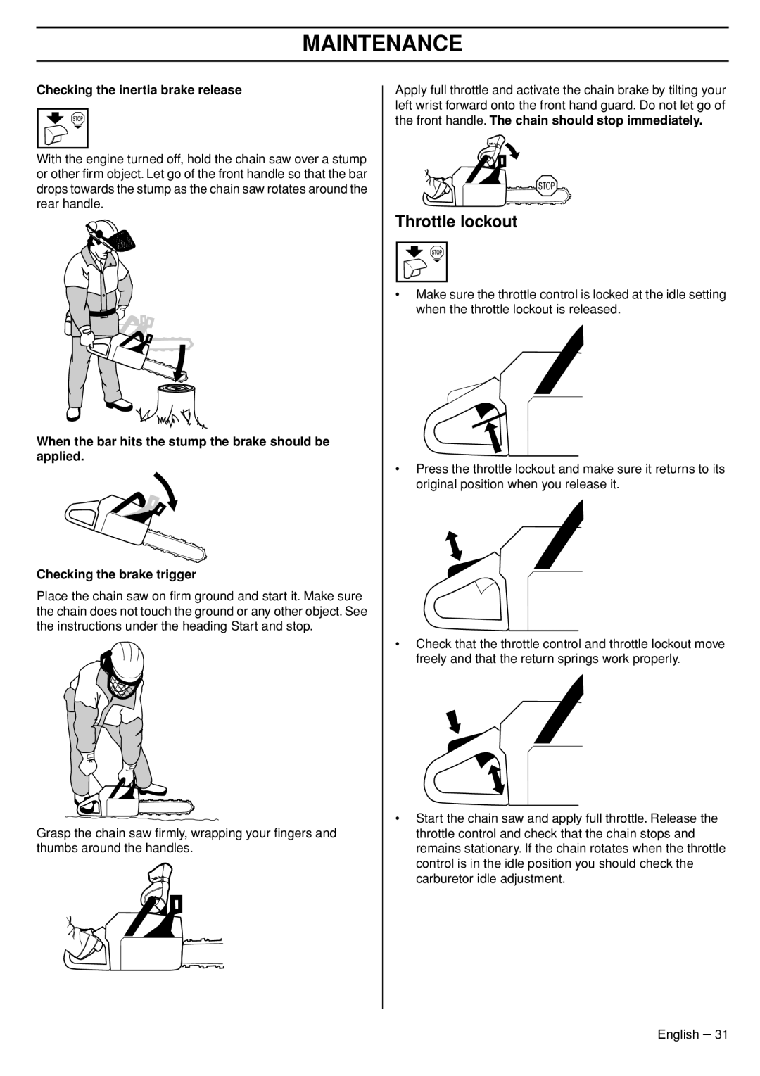 Husqvarna 575XP manual Throttle lockout, Checking the inertia brake release 