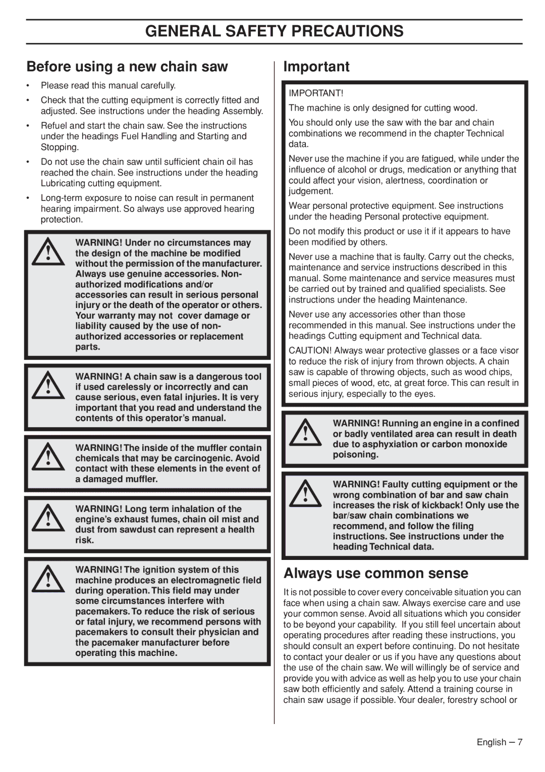 Husqvarna 575XP manual General Safety Precautions, Before using a new chain saw, Always use common sense 