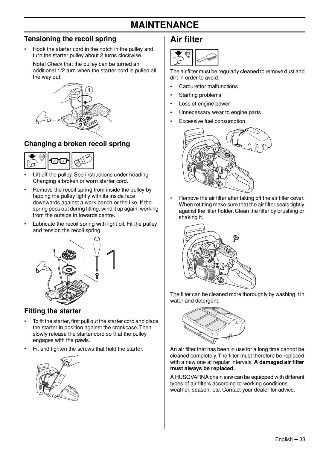 Husqvarna 576 XP EPA III Air ﬁlter, Tensioning the recoil spring, Changing a broken recoil spring, Fitting the starter 