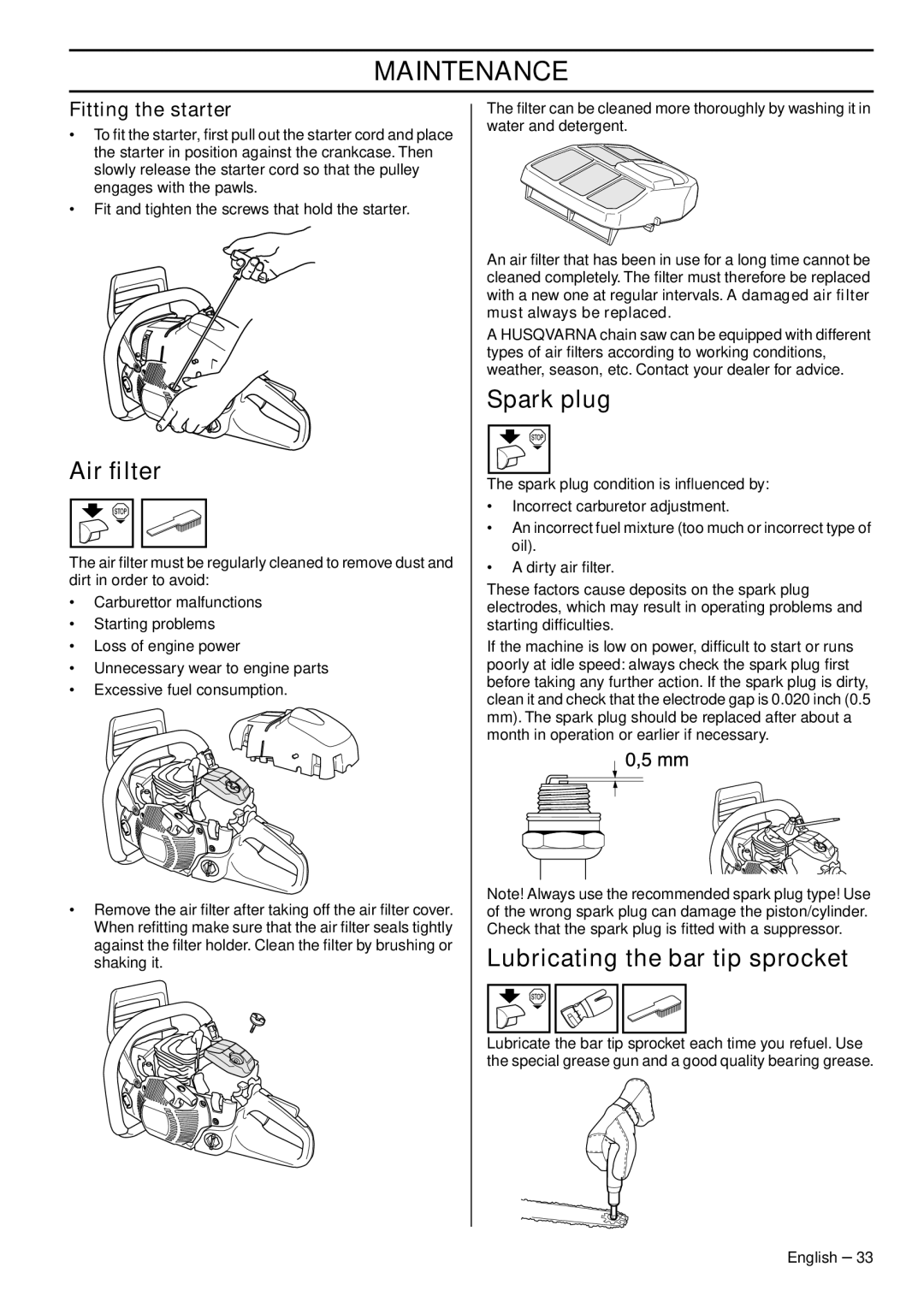 Husqvarna 576XP AutoTune manual Air ﬁlter, Spark plug, Lubricating the bar tip sprocket, Fitting the starter 