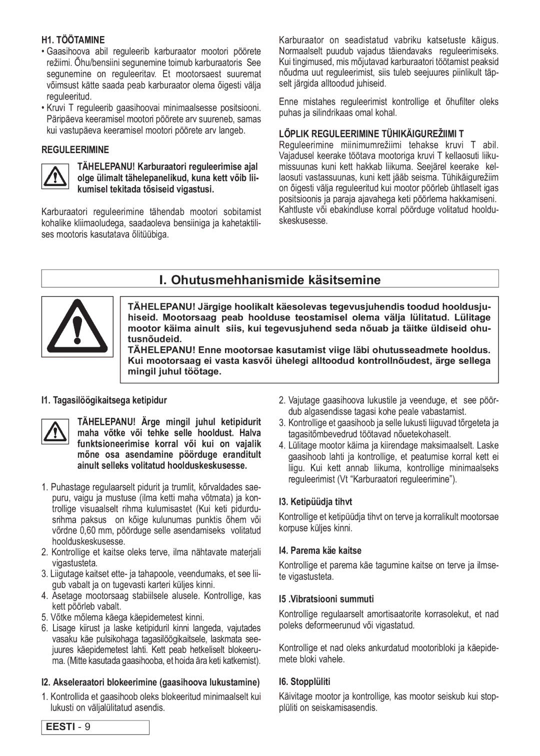 Husqvarna 60 manual Ohutusmehhanismide käsitsemine, H1. Töötamine, Reguleerimine, I1. Tagasilöögikaitsega ketipidur 