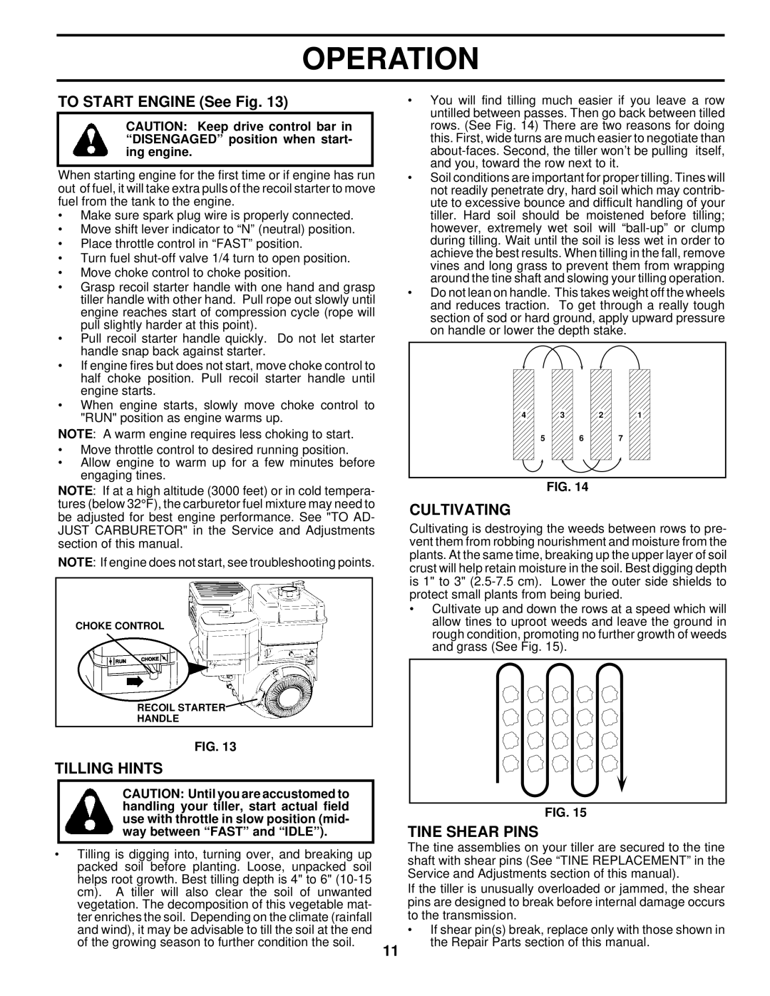 Husqvarna 600CRT owner manual To Start Engine See Fig, Cultivating, Tilling Hints, Tine Shear Pins 