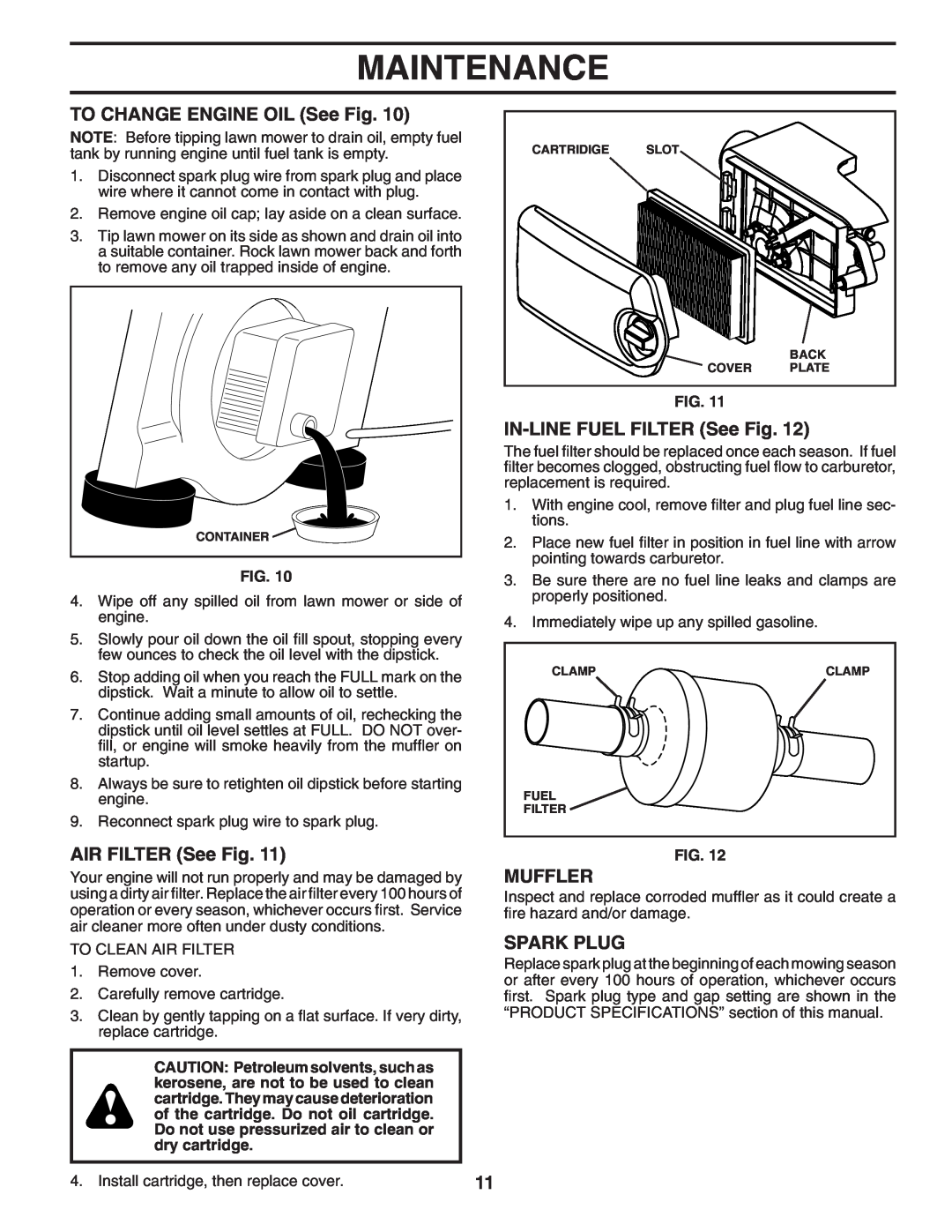 Husqvarna 6021P manual TO CHANGE ENGINE OIL See Fig, IN-LINE FUEL FILTER See Fig, AIR FILTER See Fig, Muffler, Spark Plug 