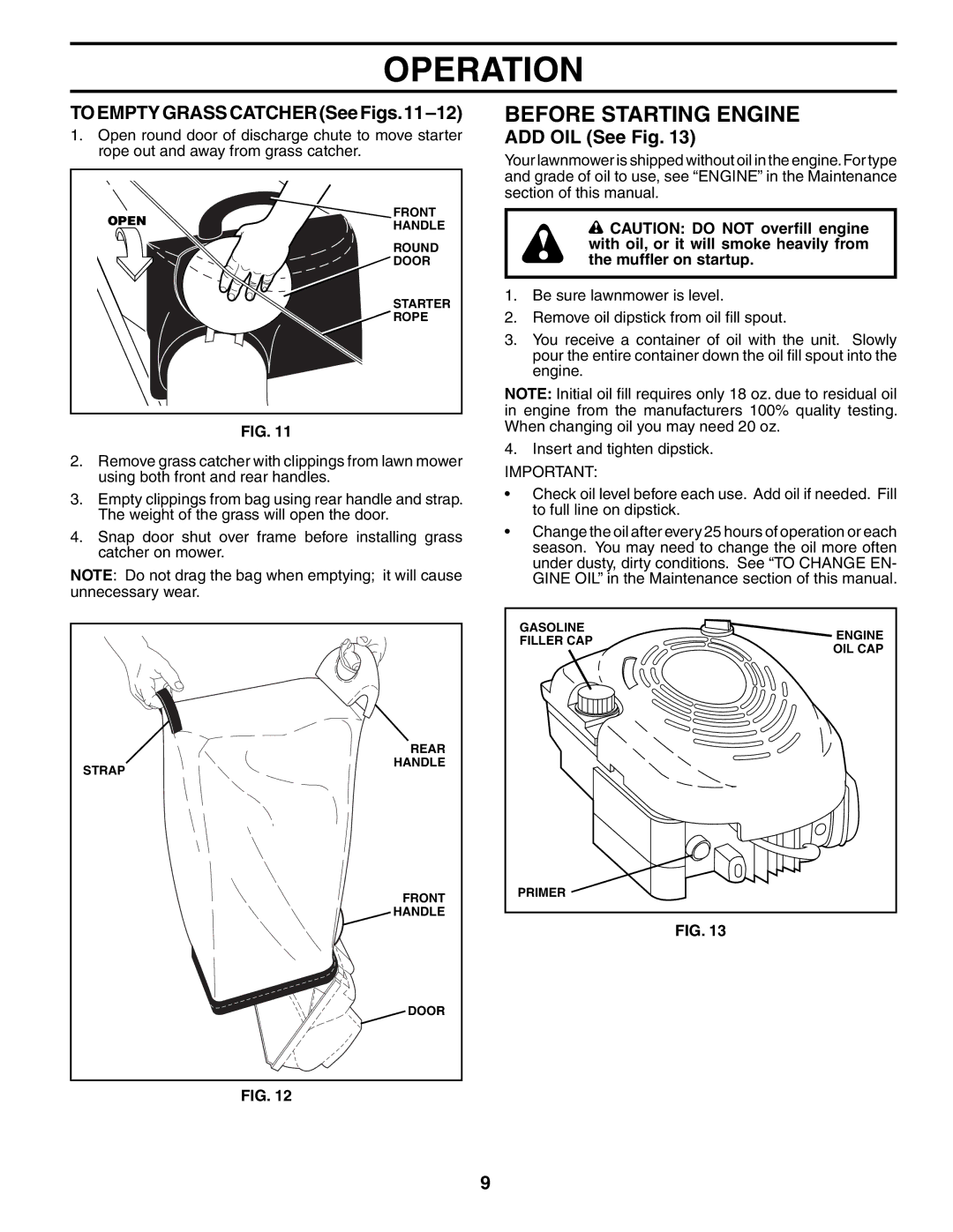 Husqvarna 67521HVE owner manual Before Starting Engine, TOEMPTYGRASSCATCHERSeeFigs.11-12, ADD OIL See Fig 