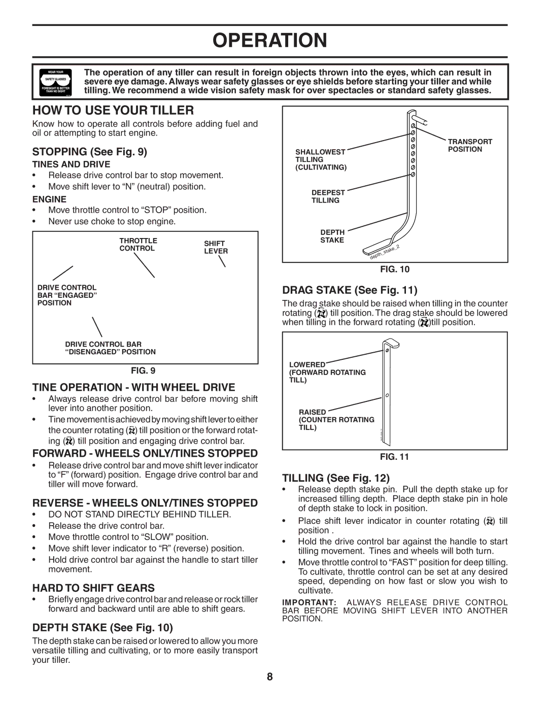 Husqvarna 700DRT owner manual HOW to USE Your Tiller, Tine Operation with Wheel Drive, Forward Wheels ONLY/TINES Stopped 