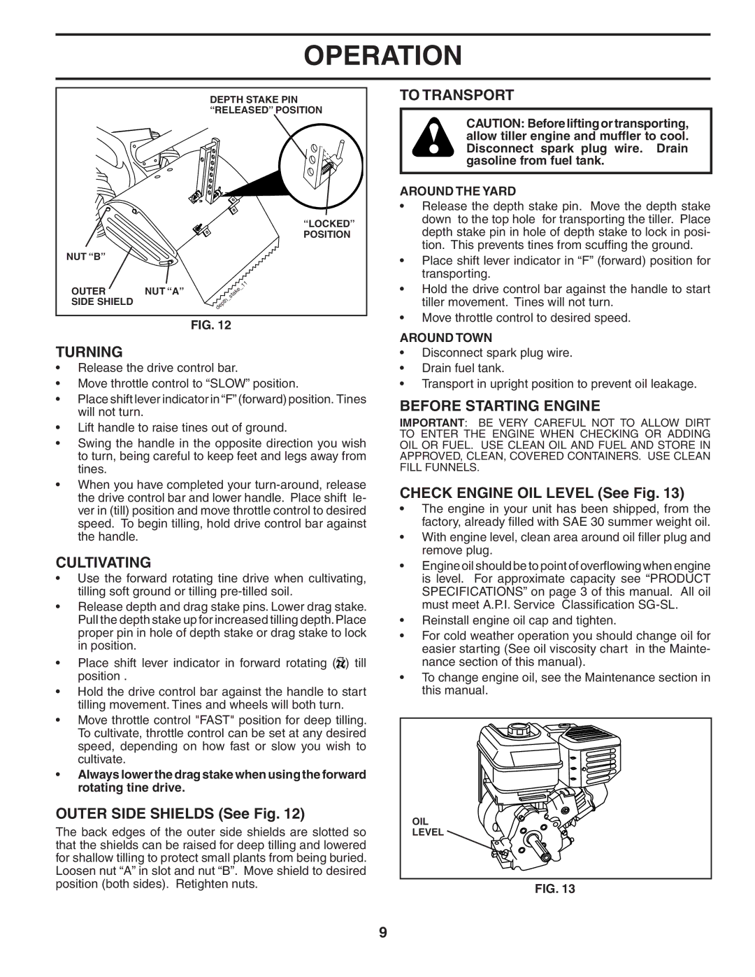 Husqvarna 700DRT owner manual Turning, Cultivating, To Transport, Before Starting Engine 