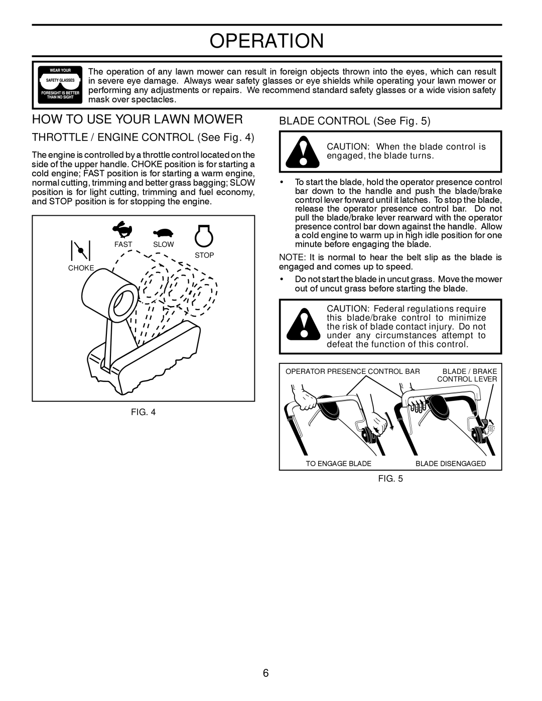 Husqvarna 7021RB owner manual HOW to USE Your Lawn Mower, Throttle / Engine Control See Fig, Blade Control See Fig 