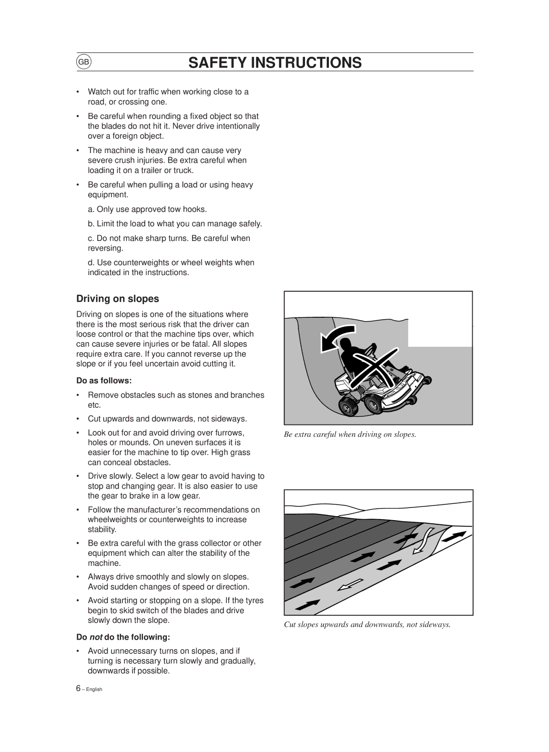 Husqvarna 850, 970 manual Driving on slopes, Do as follows, Do not do the following 