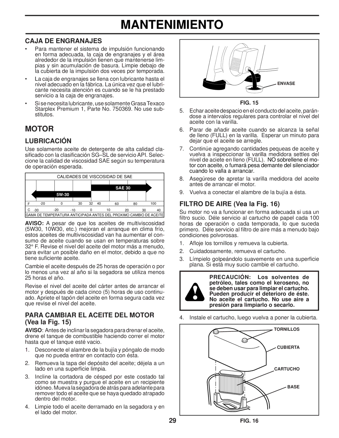 Husqvarna 87521HVE Caja DE Engranajes, Para Cambiar EL Aceite DEL Motor Vea la Fig, Filtro DE Aire Vea la Fig 