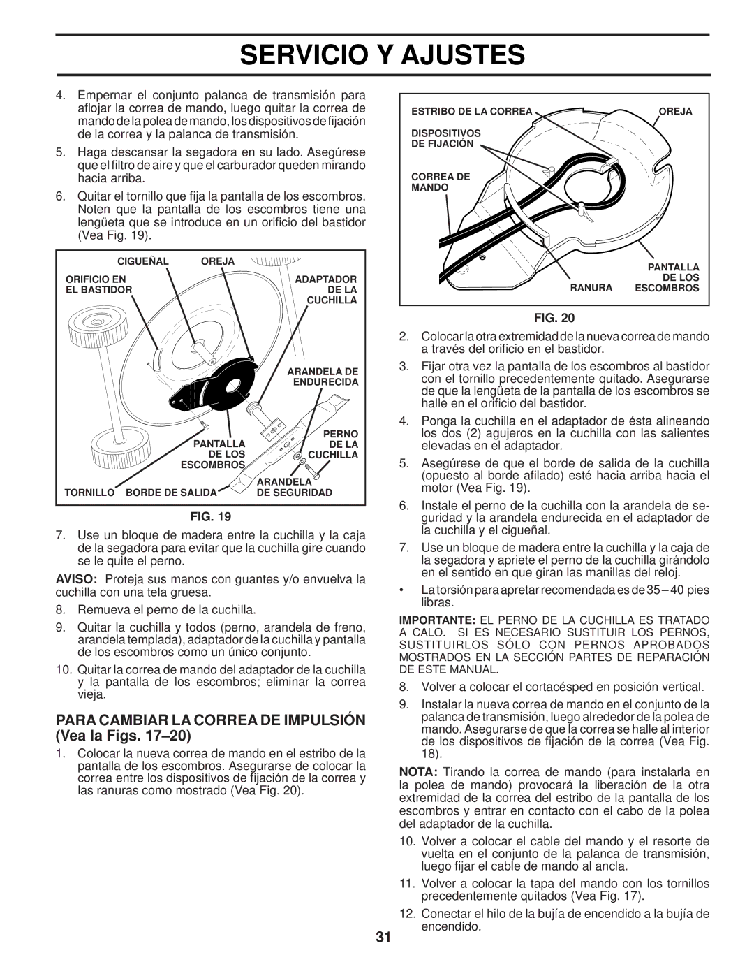 Husqvarna 87521HVE owner manual Para Cambiar LA Correa DE Impulsión Vea la Figs 