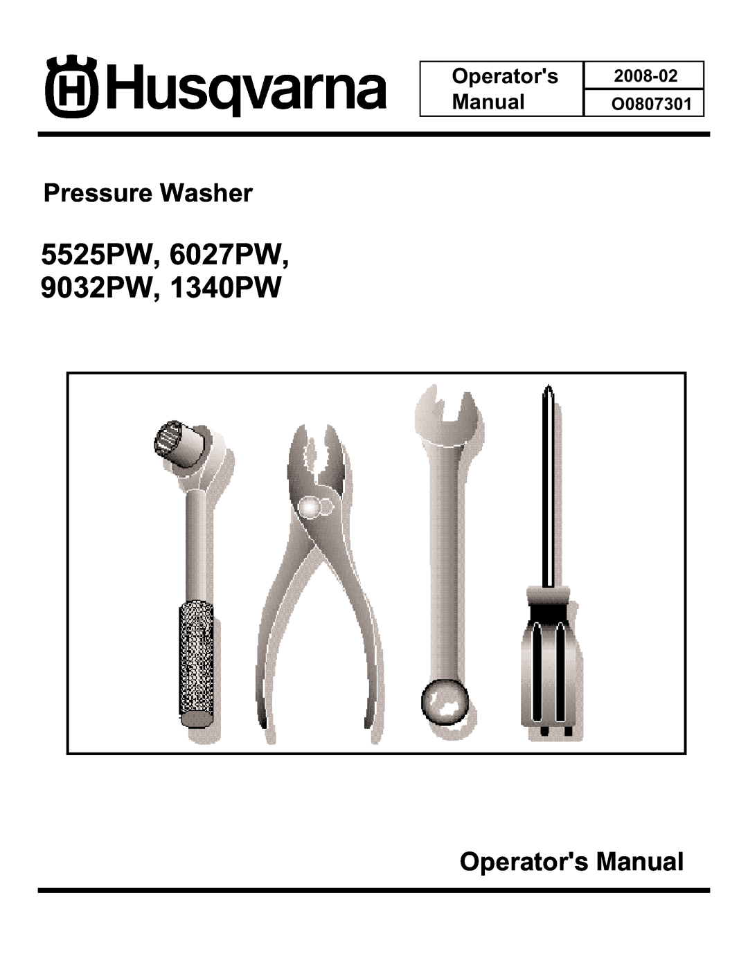 Husqvarna manual Operators Manual, 5525PW, 6027PW 9032PW, 1340PW, Pressure Washer, 2008-02 O0807301 