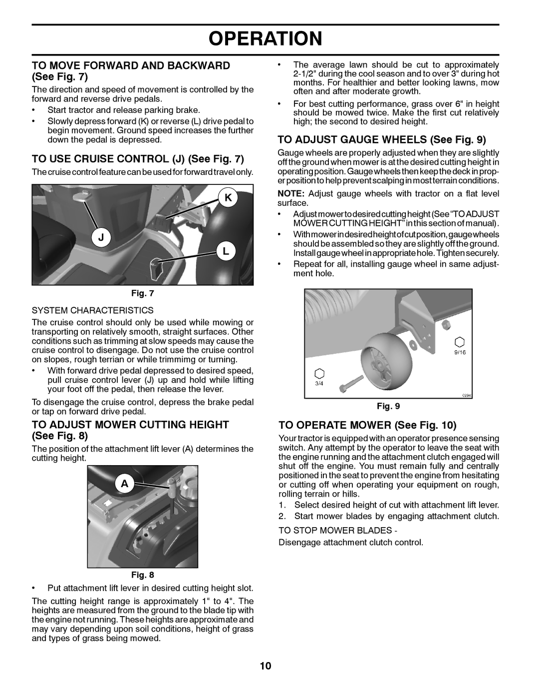 Husqvarna 917.24046 To Move Forward and Backward See Fig, To USE Cruise Control J See Fig, To Adjust Gauge Wheels See Fig 