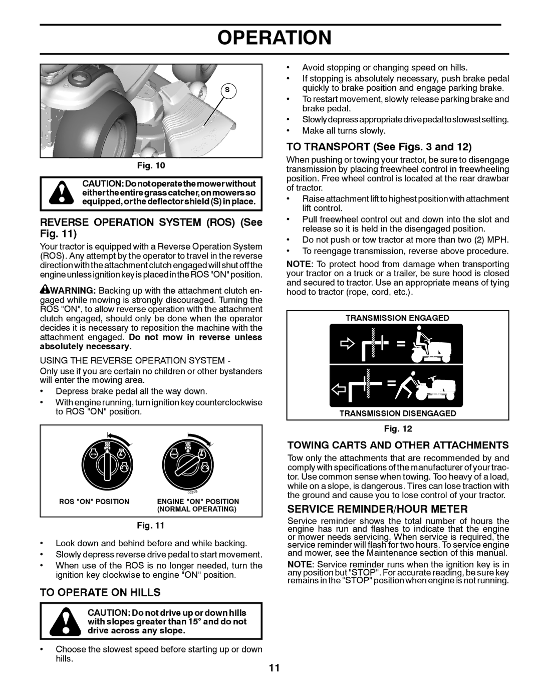 Husqvarna 917.24046 owner manual Reverse Operation System ROS See Fig, To Operate on Hills, To Transport See Figs 