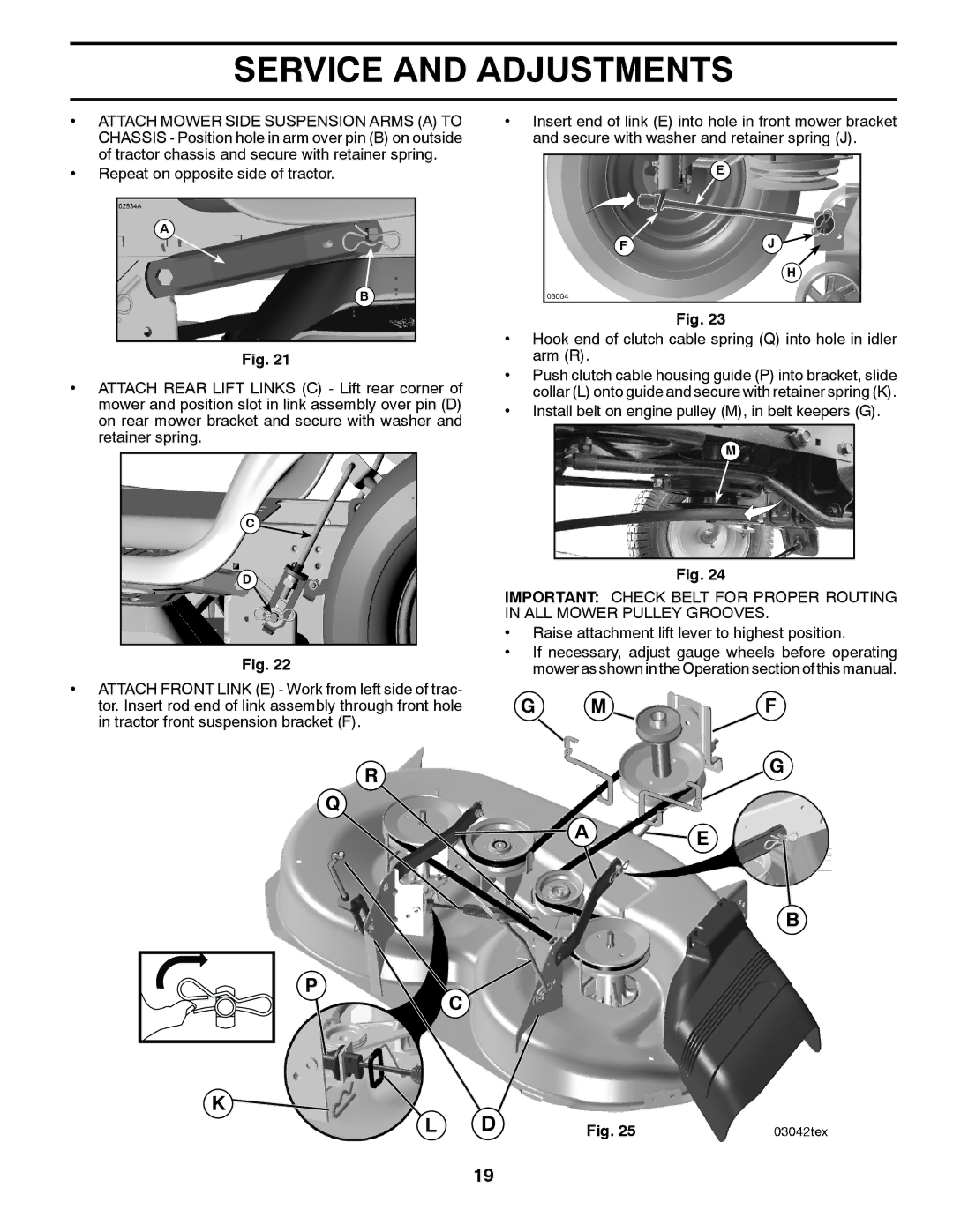 Husqvarna 917.24046 owner manual Install belt on engine pulley M, in belt keepers G 